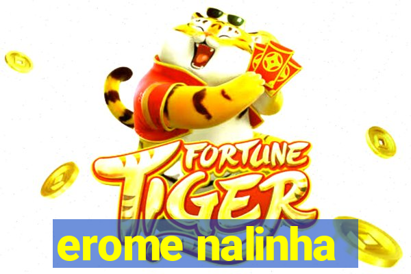 erome nalinha